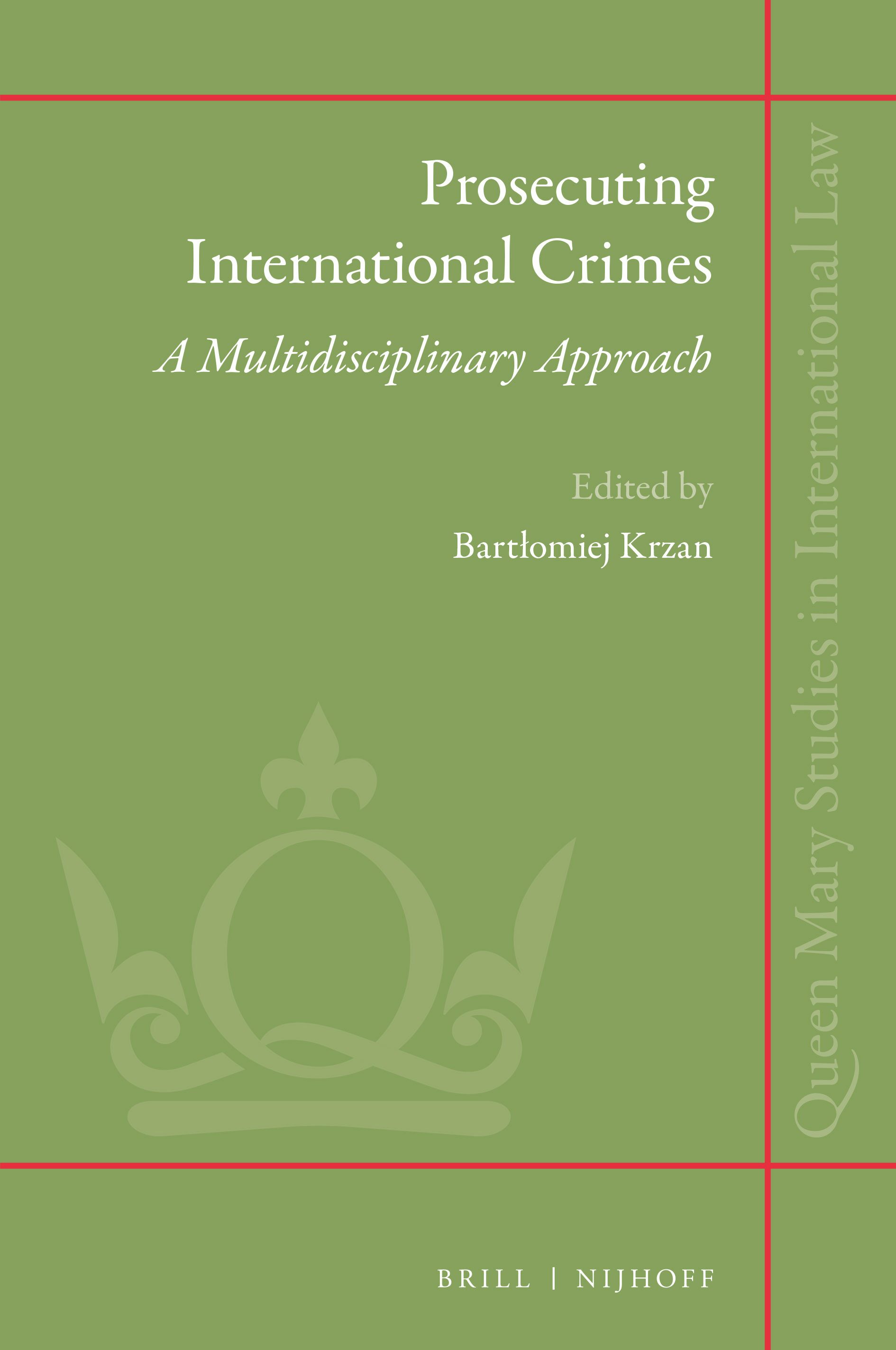 Cover Prosecuting International Crimes :  a Multidisciplinary Approach / edited by Bartlomiej Krzan