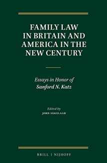 Cover Family Law in Britain and America in The New Century :  Essays in honor of Sanford N. Katz / edited by John Eekelaar