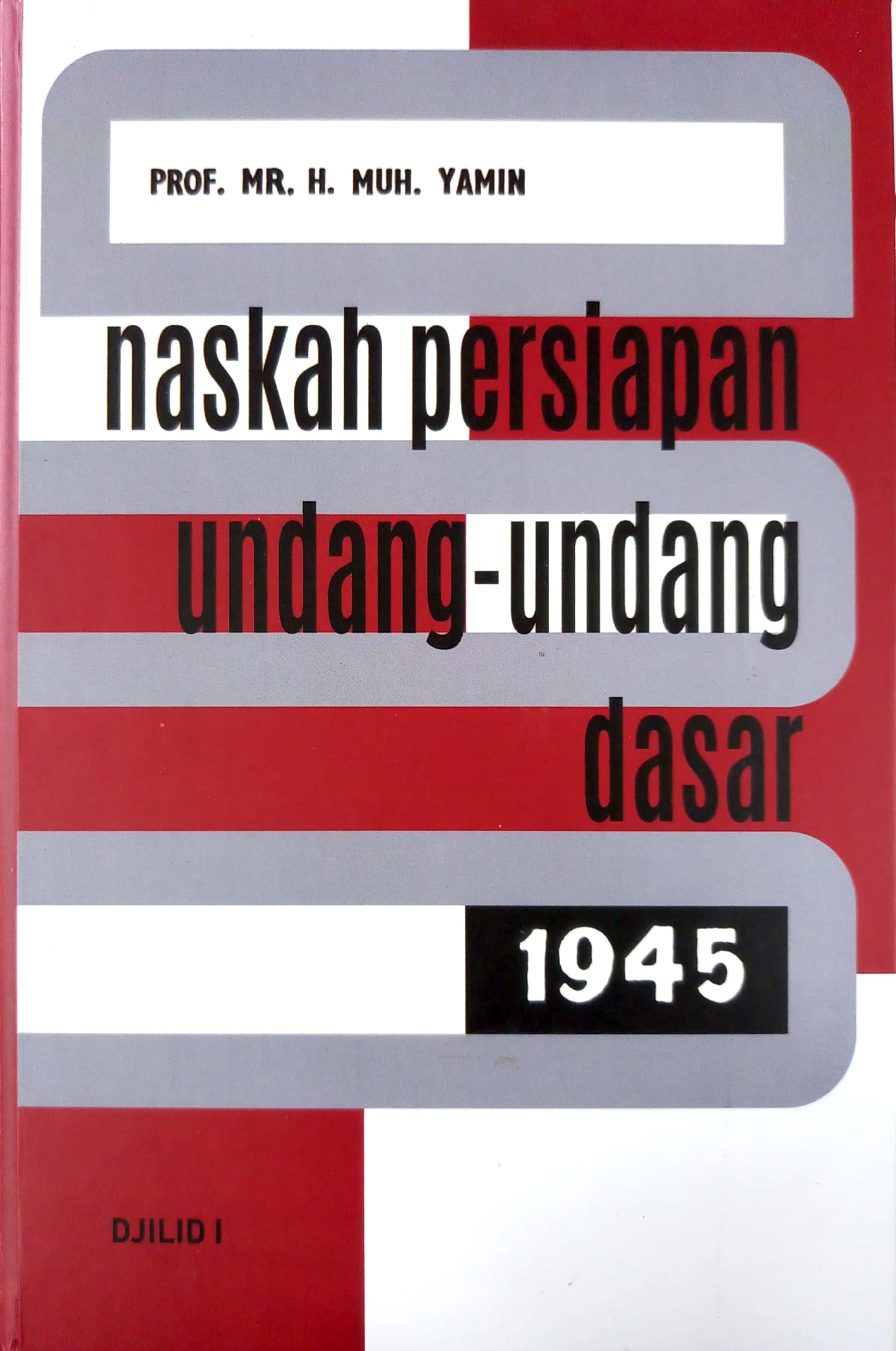 Cover Naskah Persiapan Undang-Undang Dasar 1945 Jilid I / Muhammad Yamin