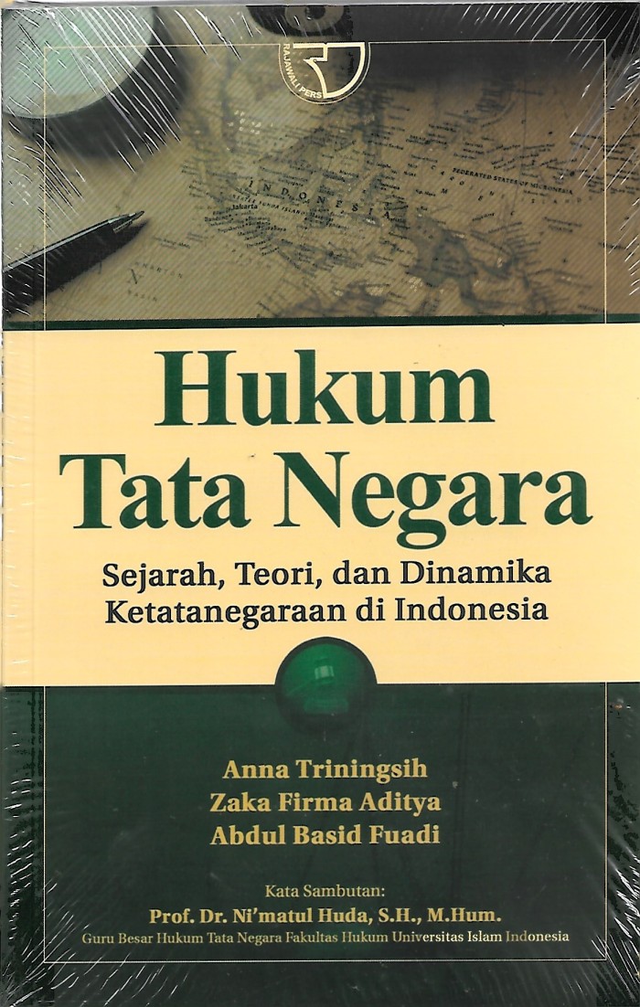Cover Hukum Tata Negara :  Sejarah, Teori, dan Dinamika Ketatanegaraan di Indonesia / Anna Triningsih [et.al]