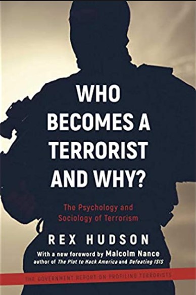 Cover Who Becomes a Terrorist and Why :  the psychology and sociology of terrorism / Rex Hudson