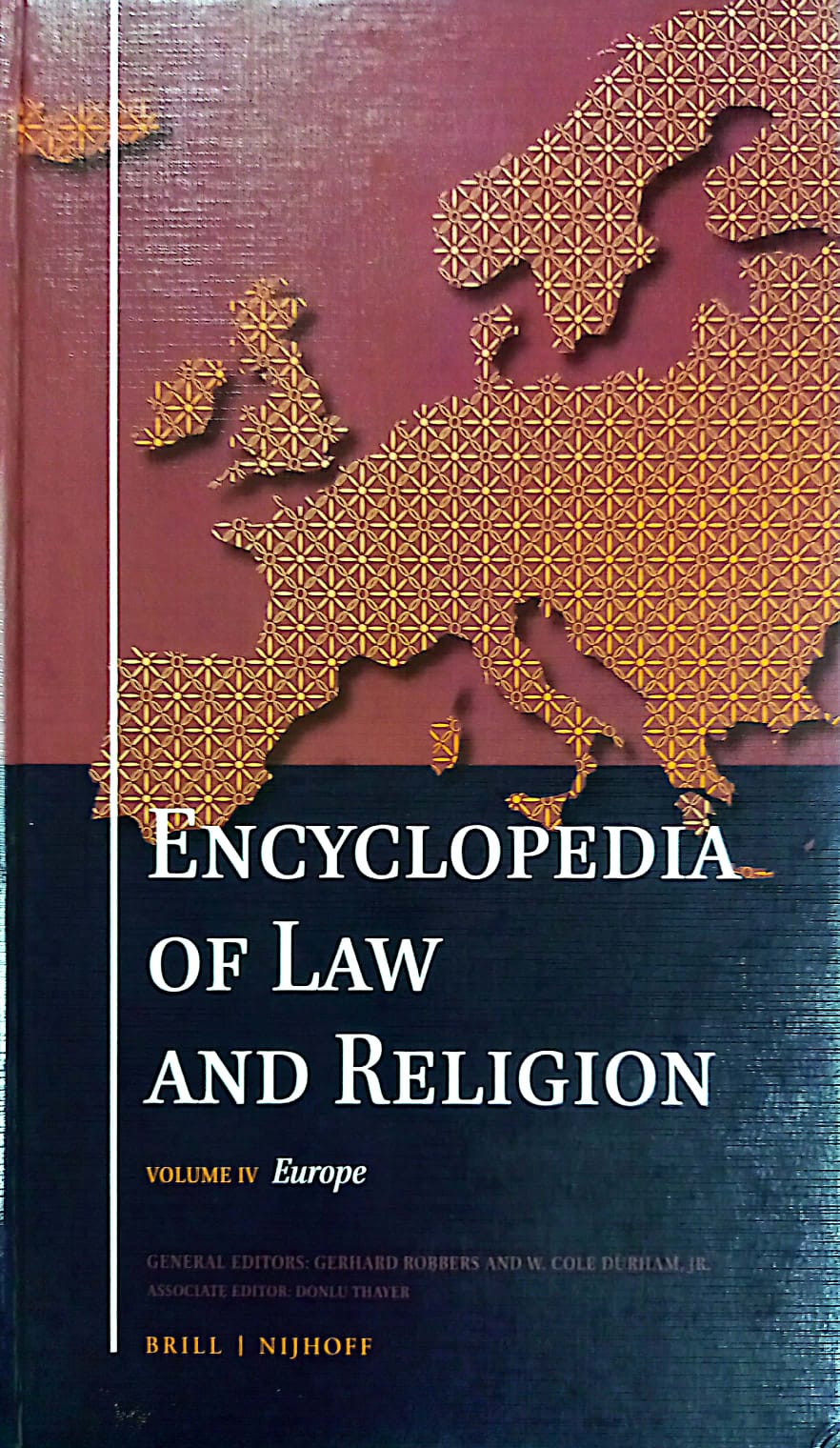 Cover Encyclopedia of Law and Religion Volume IV :  Europe / edited by Gerhard Robbers et. al