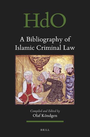 Cover Bibliography of Islamic Criminal Law :  Handbook of Oriental Studies. Section 1 The Near and Middle East / edited by Olaf Kondge