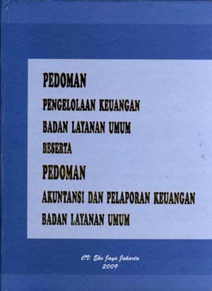 Cover Pedoman Pengelolaan Keuangan Badan Layanan Umum Beserta Pedoman Akuntansi dan Pelaporan Keuangan Badan Layanan Umum / Indonesia