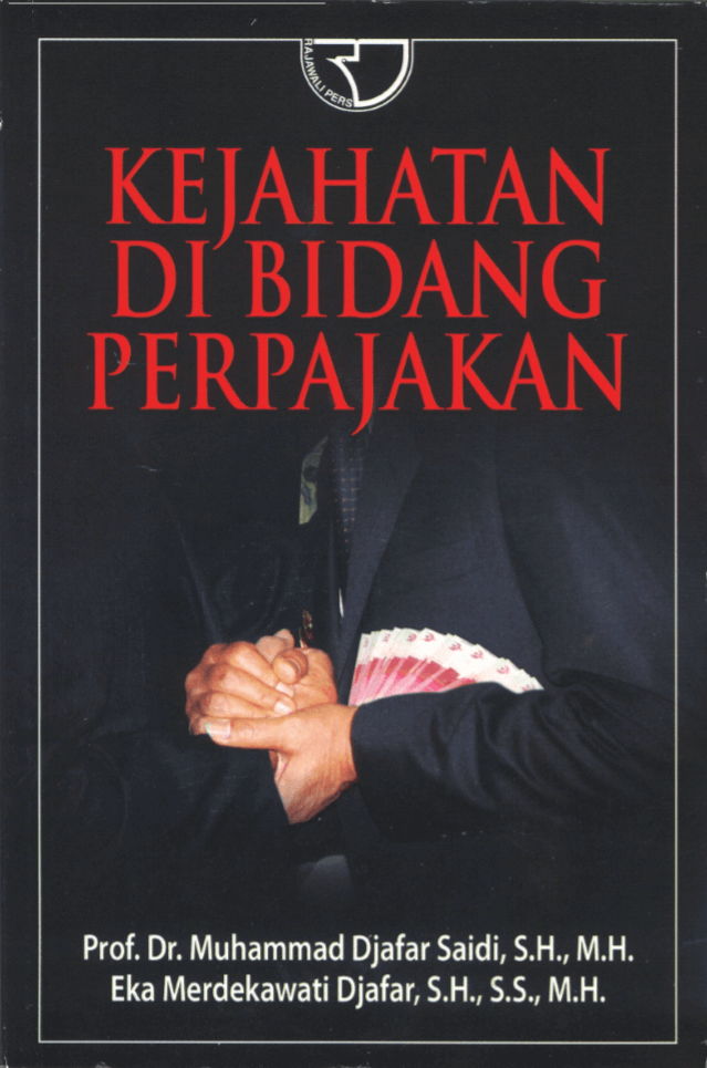 Cover Kejahatan di Bidang Perpajakan / Muhammad Djafar Saidi, Eka Merdekawati Djafar
