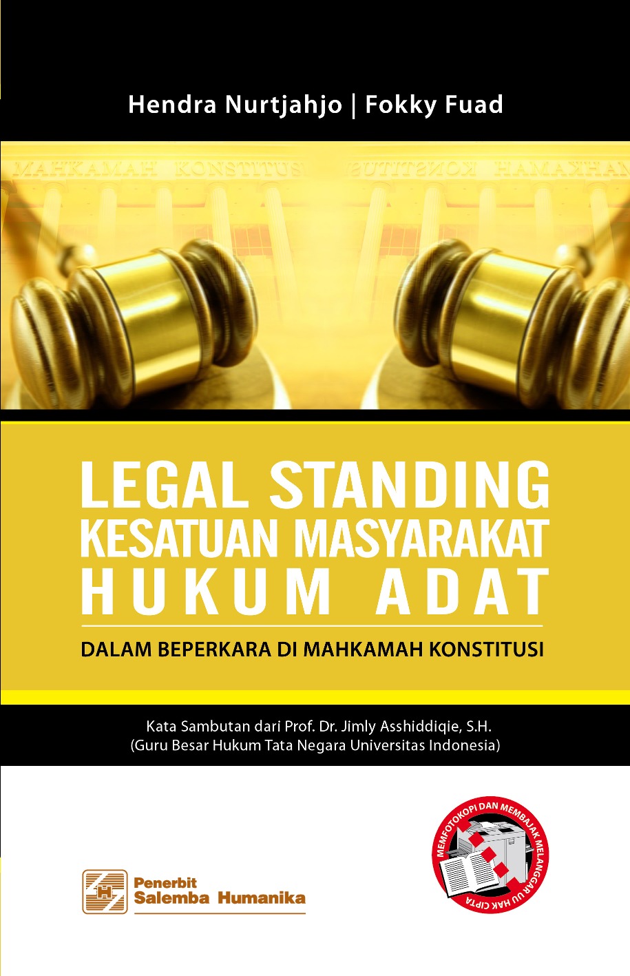 Cover Legal Standing Kesatuan Masyarakat Hukum Adat :  dalam berpekara di Mahkamah Konstitusi / Hendra Nurtjahjo