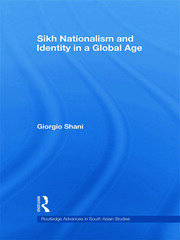 Cover Sikh Nationalism and Identity in a Global Age / Giorgio Shani