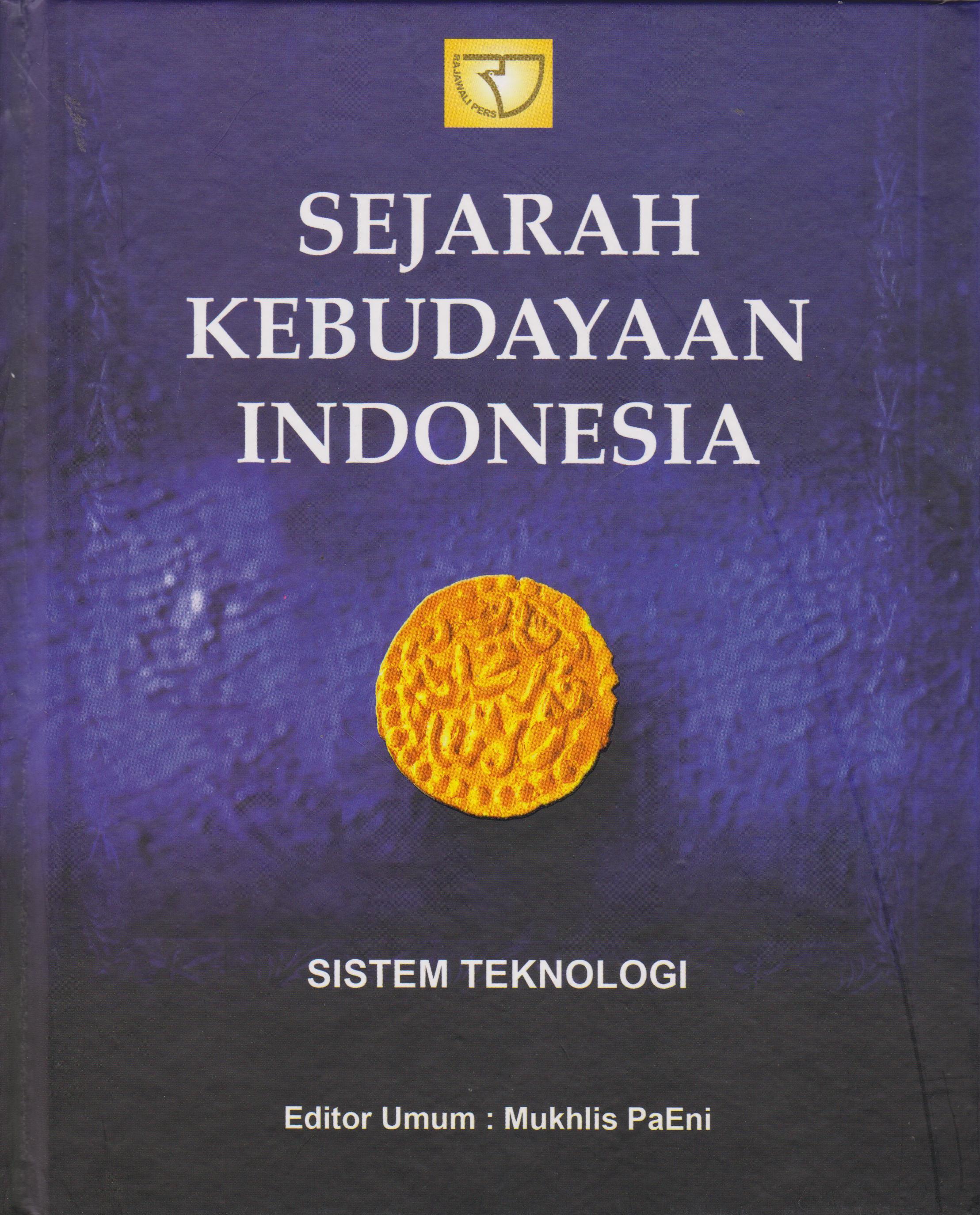 Cover Sejarah Kebudayaan Indonesia :  Sistem Teknologi / Mundardjito [et.al.]