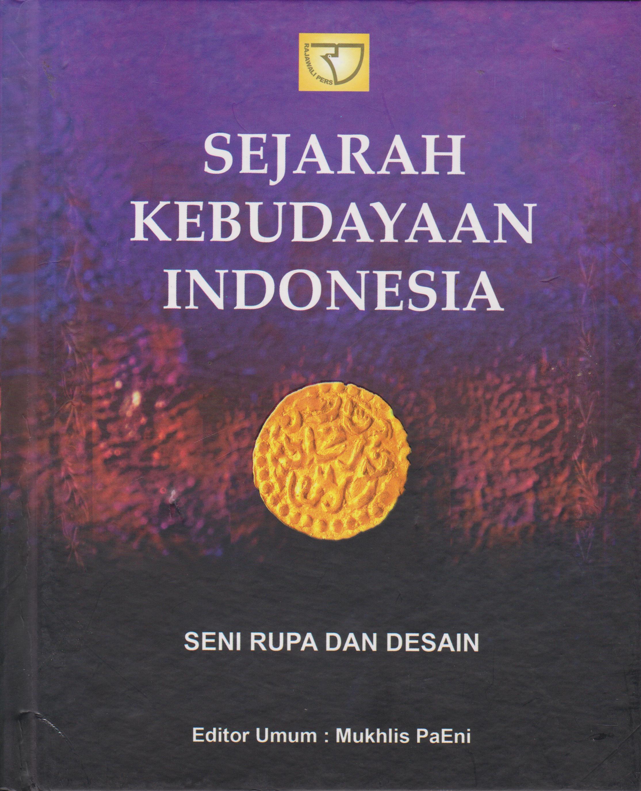 Cover Sejarah Kebudayaan Indonesia : Seni Rupa dan Desain / Sumartono [et.al]