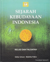 Cover Sejarah Kebudayaan Indonesia : Religi dan Falsafah / Agus Aris Munandar [et.al]