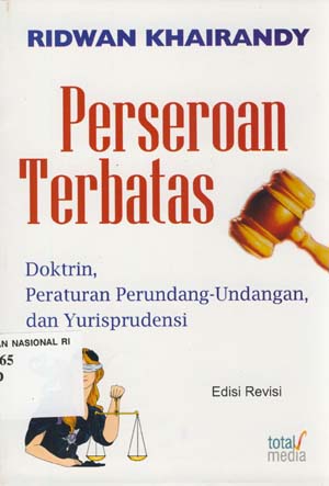 Cover Perseroan Terbatas :  Doktrin, Peraturan perundang-undangan dan yurisprudensi / Ridwan Khairandy