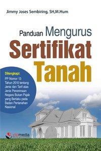 Cover Panduan Mengurus Sertifikat Tanah / Jimmy Joses Sembiring