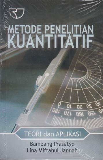 Cover Metode Penelitian Kuantitatif :  Teori dan Aplikasi / Bambang Prasetyo, Lina Miftahul Jannah