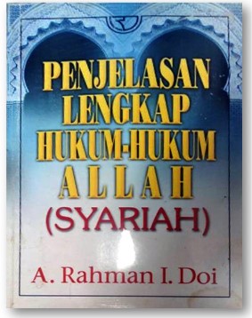 Cover Penjelasan Lengkap Hukum-Hukum Allah (Syariah) / A. Rahmat I. Doi