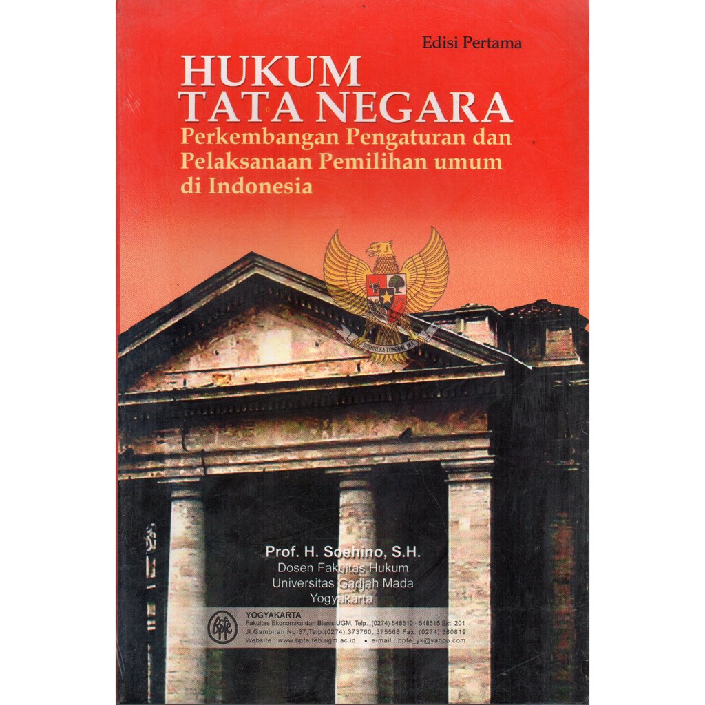 Cover Hukum Tata Negara :  Perkembangan Pengaturan dan Pelaksanaan Pemilihan Umum Di Indonesia / Soehino