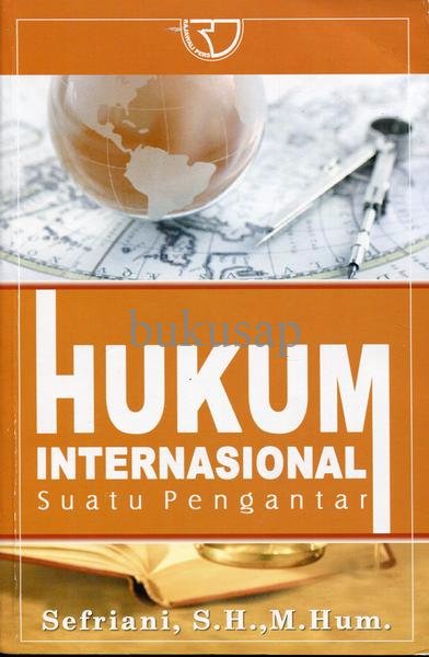 Cover Hukum Internasional :  Suatu Pengantar / Sefriani