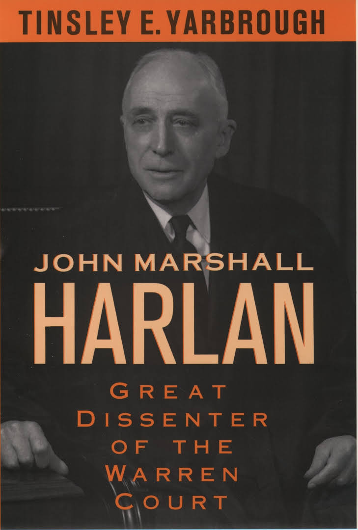 Cover John Marshall Harlan :  Great Dissenter of The Warren Court / Tinsley E. Yarbrough