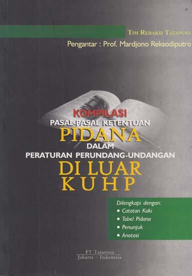 Cover Kompilasi Pasal-Pasal Ketentuan Pidana Dalam Peraturan Perundang-Undangan  di Luar KUHP / Tim Redaksi Tatanusa