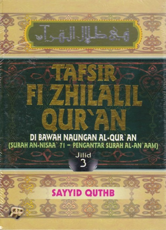 Cover Tafsir Fi Zhilalil Qur'an Jilid 3 :  Di Bawah Naungan Al-Qur'an (Surah An-Nisa'a 71 - Pengantar Surah Al-An'aam) / Sayyid Quthb