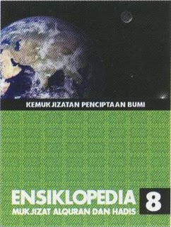 Cover Ensiklopedia Mukjizat Al-Qur'an dan Hadis Jilid 8 :  Kemukjizatan Penciptaan Bumi / Hisham Thalbhah et. al.