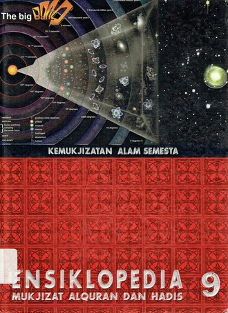 Cover Ensiklopedia Mukjizat Al-Qur'an dan Hadis Jilid 9 :  Kemukjizatan Alam Semesta / Hisham Thalbhah et. al.