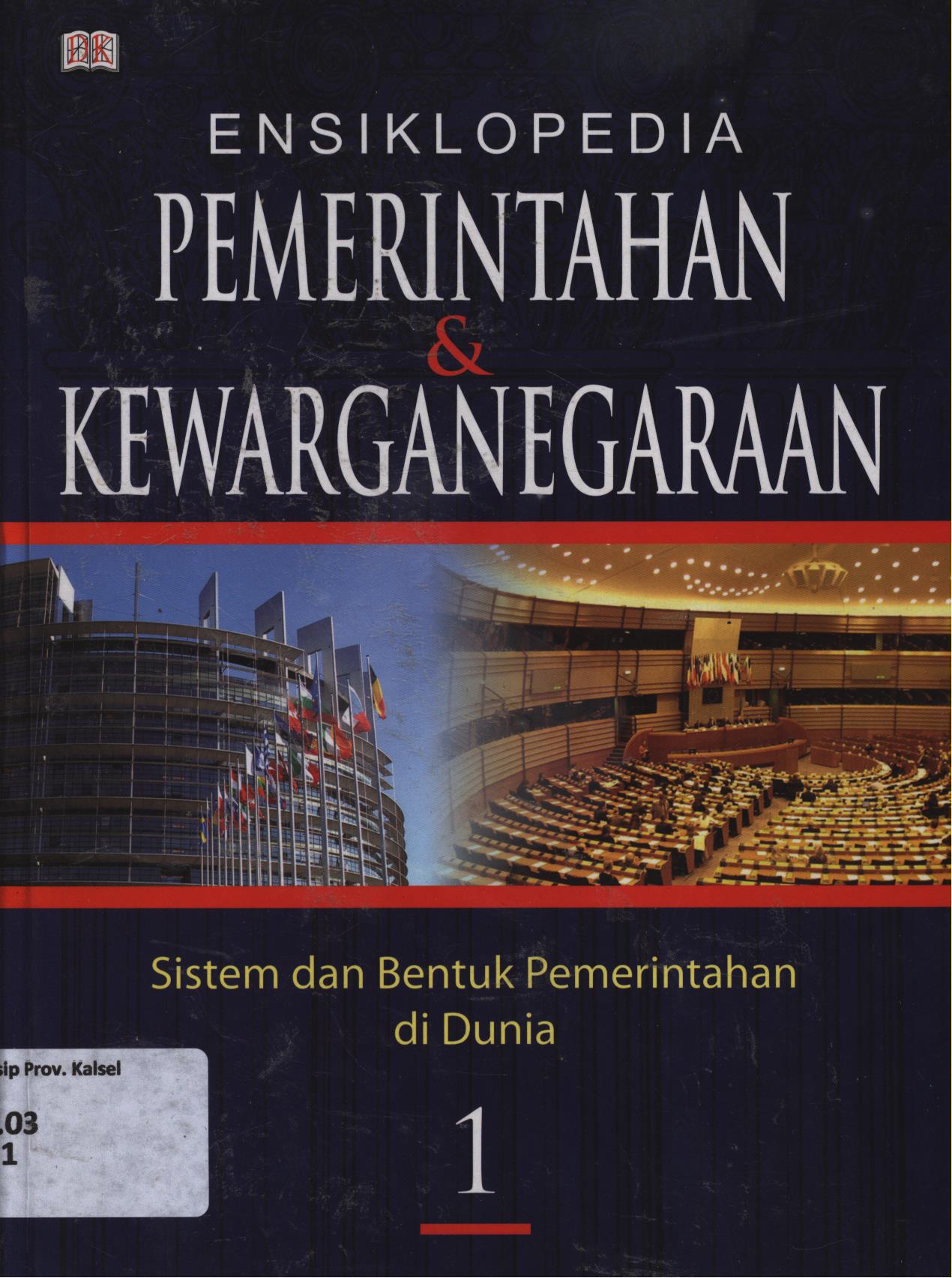 Cover Ensiklopedia Pemerintahan dan Kewarganegaraan Jilid 1- 3 :  Sistem dan Bentuk Pemerintahan di Dunia