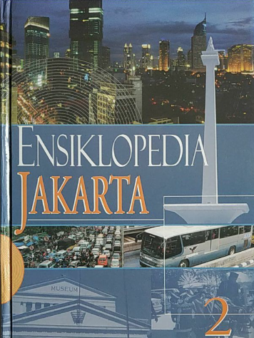 Cover Ensiklopedia Jakarta Jilid 2 / Eni Setiati et. al.