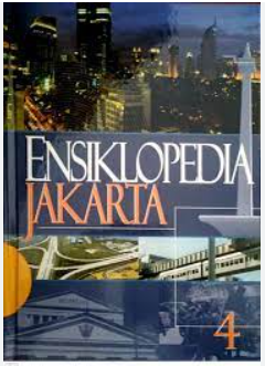 Cover Ensiklopedia Jakarta Jilid 4 / Eni Setiati et. al.
