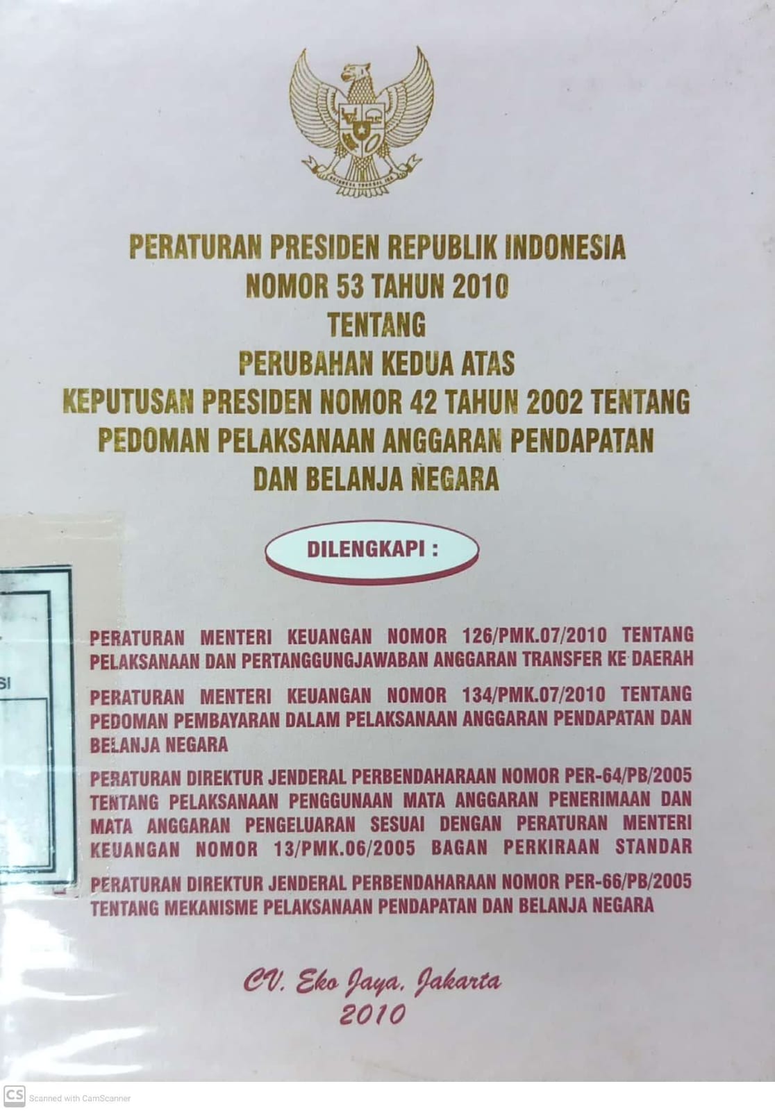 Cover Peraturan Presiden Republik Indonesia Nomor 53 Tahunu 2010 Tentang Perubahan Kedua Atas Keputusan Presiden Nomor 42 Tahun 2002 Tentang Pedoman Pelaksanaan Anggaran Pendapatan dan Belanja Negara