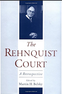 Cover Rehnquist Court :  A Retrospective / Edited by Martin H. Belsky