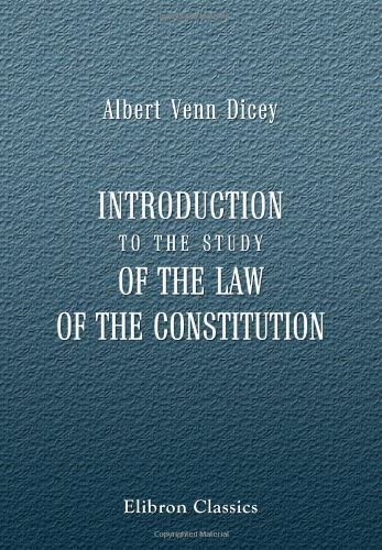 Cover Introduction to the Study of the Law of the Constitution / Albert Venn Dicey
