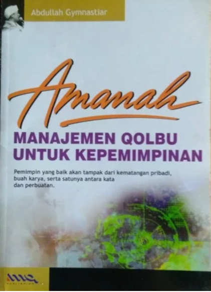 Cover Amanah Manajemen Qolbu untuk Kepemimpinan / Abdullah Gymnastiar