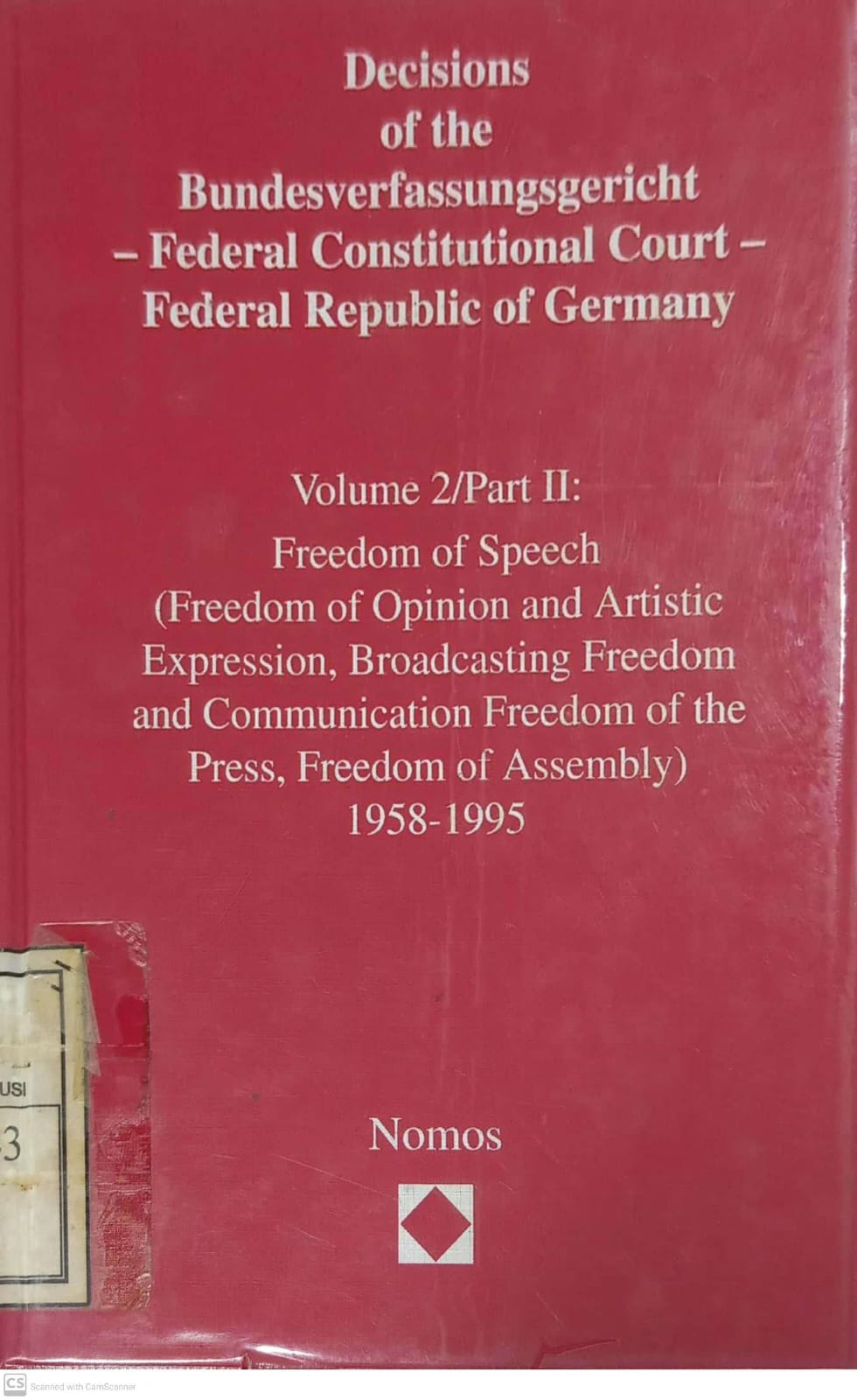 Cover Decisions of The Budessungsgericht Federal Constitutional Court - Federal Republic of Germany Vol. 2 Part II :  Freedom of Speech / edited by Federal Constitutional Court