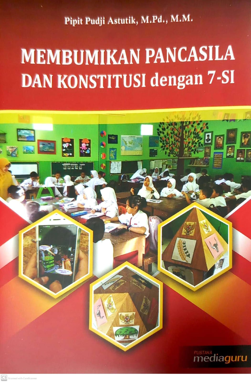 Cover Membumikan Pancasila dan Konstitusi dengan 7-SI / Pipit Pudji Astutik