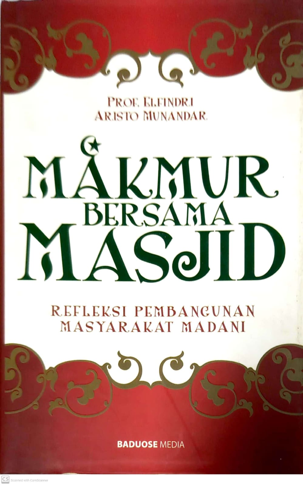 Cover Makmur Bersama Masjid :  Refleksi Pembangunan Masyarakat Madani / Elfindri, Aristo Munandar