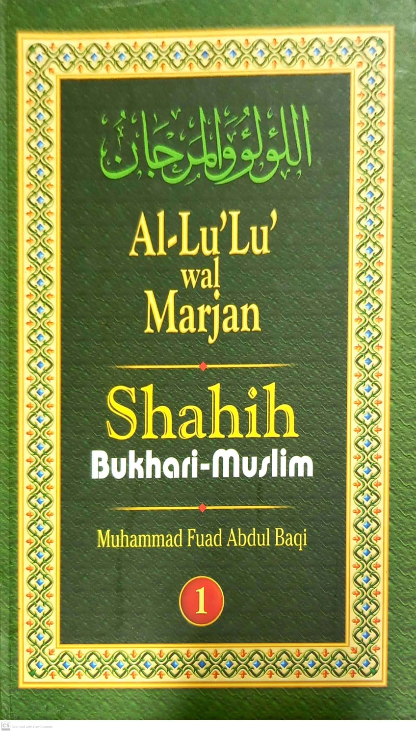 Cover Al-Lu'Lu' wal Marjan Shahih Bukhari-Muslim Jilid 1 / Muhammad Fuad Abdul Baqi