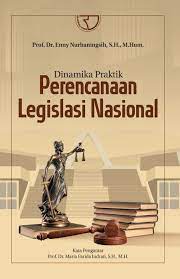 Cover Dinamika Praktik :  Perencanaan Legislasi Nasional / Enny Nurbaningsih