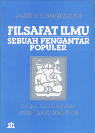 Cover Filsafat Ilmu :  Sebuah Pengantar Populer / Jujun  S. Suriasumantri