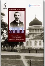 Cover Biografi ilmuwan Christiaan Snouck Hurgronje / Wim van den doel