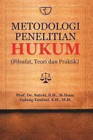 Cover Metodologi Penelitian Hukum :  Filsafat, teori dan praktek / Suteki