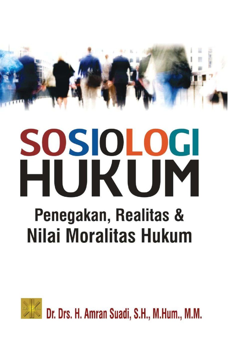 Cover Sosiologi hukum :  Penegakan, realitas & nilai moralitas hukum / Amran Suadi