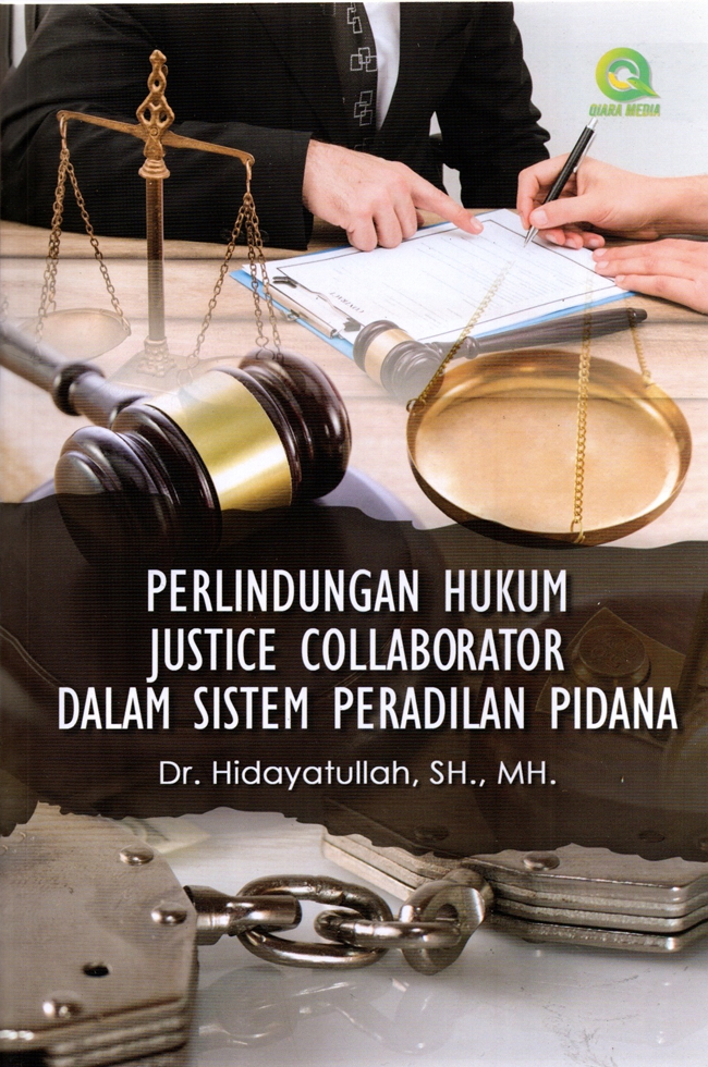 Cover Perlindungan Hukum Justice Collaborator Dalam Sistem Peradilan Pidana / Hidayatullah