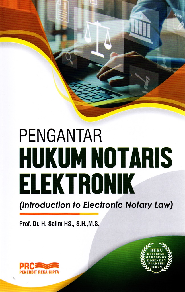 Cover Pengantar Hukum Notaris Elektronik :  Introduction to electronic notary law / Salim H.S.