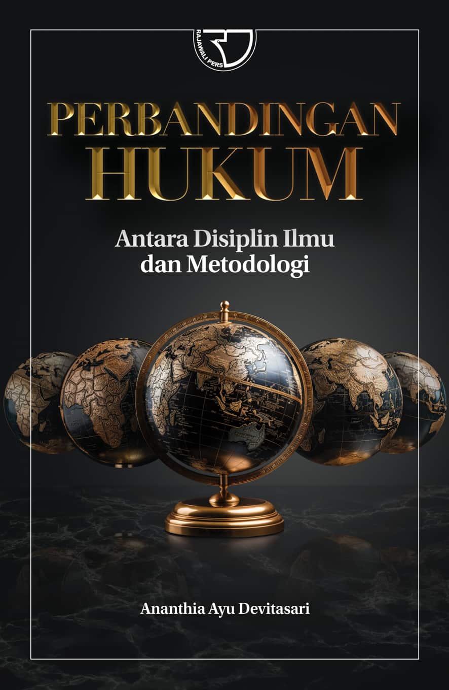 Cover Perbandingan Hukum :  Antara Disiplin Ilmu dan Metodologi / Ananthia Ayu Devitasari