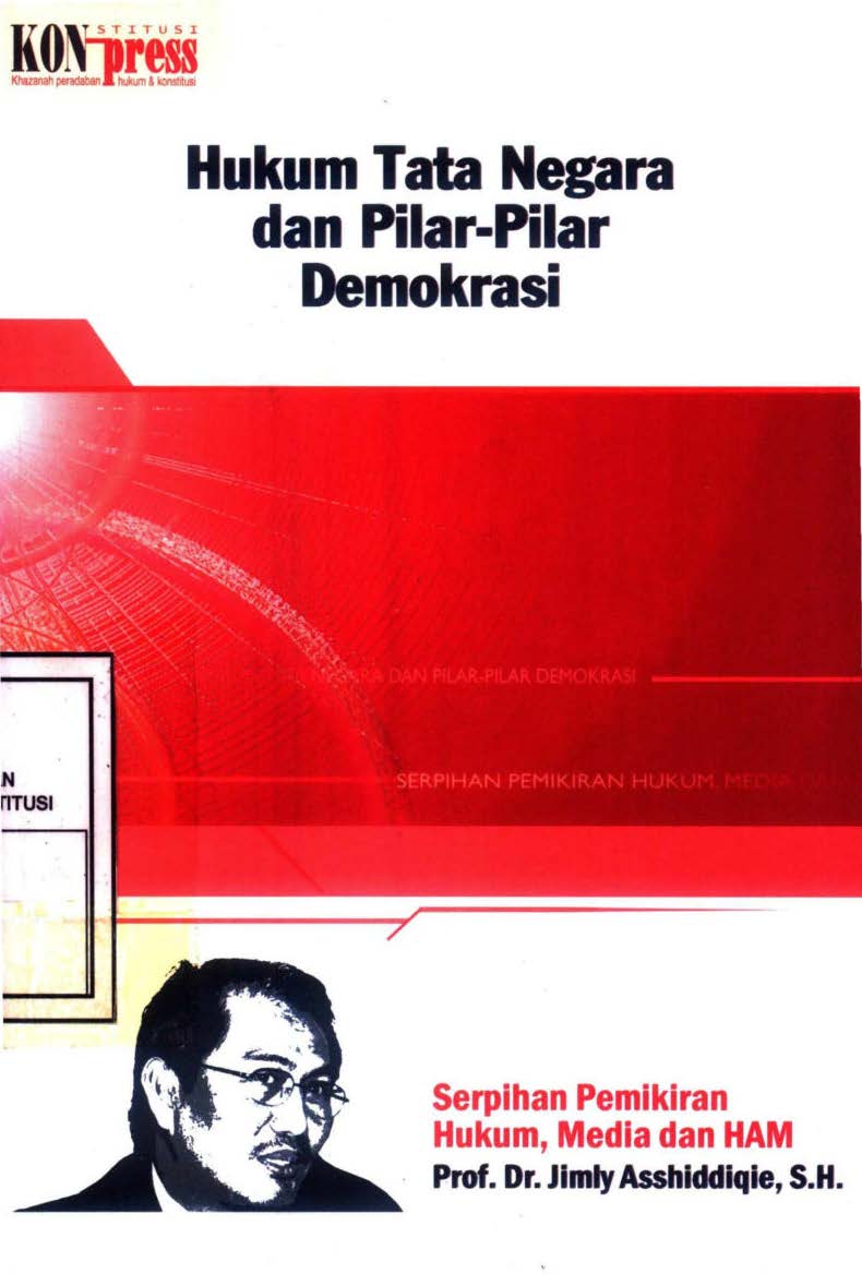 Cover Hukum tata negara dan pilar-pilar demokrasi :  Serpihan pemikiran hukum, media dan HAM / Jimly Asshiddiqie