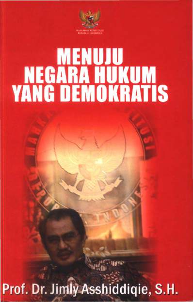 Cover Menuju negara hukum yang demokratis / Jimly Asshiddiqie