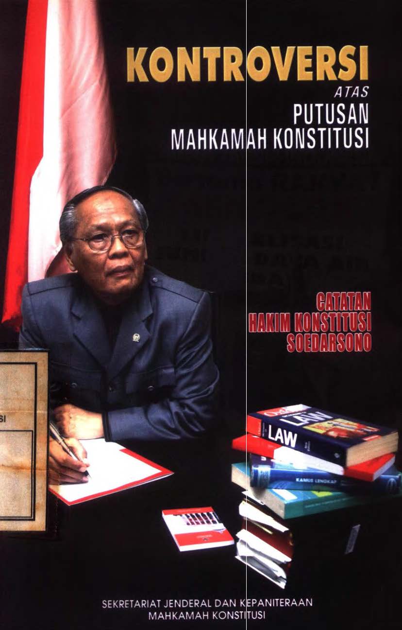 Cover Kontroversi atas putusan Mahkamah Konstitusi :  Catatan Hakim Konstitusi Soedarsono / Tim Penyusun Buku Hakim Kontroversi atas putusan Mahkamah Konstitusi