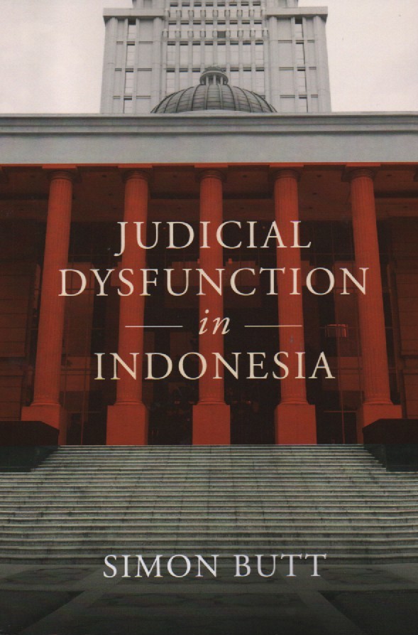 Cover Judicial Dysfunction in Indonesia / Simon Butt