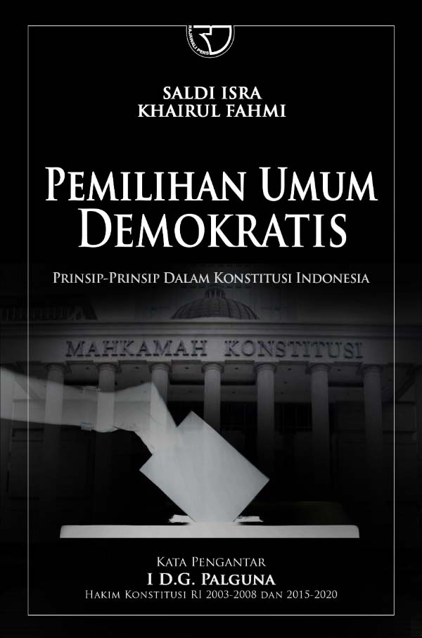 Cover Pemilihan umum demokratis :  Prinsip-prinsip dalam konstitusi Indonesia / Saldi Isra
