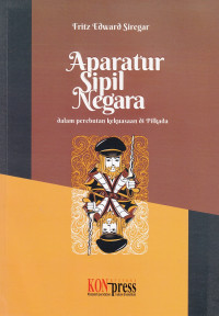 Cover Aparatur Sipil Negara dalam perebutan kekuasaan di Pilkada / Fritz Edward Siregar